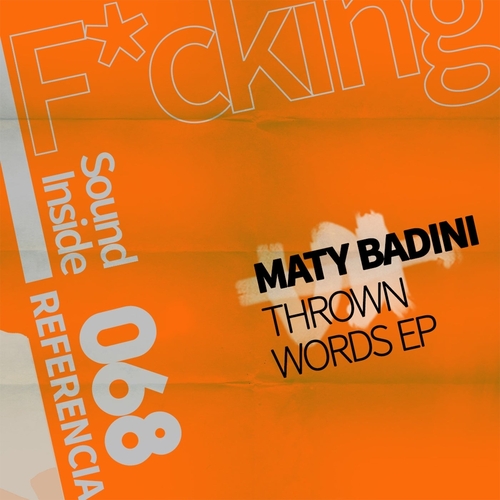 Maty Badini - Thrown Words Ep [068]